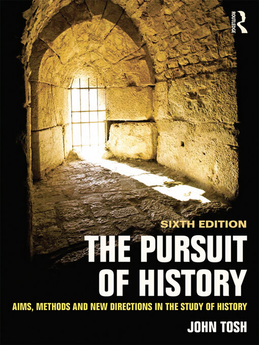 Title details for The Pursuit of History by John Tosh - Available